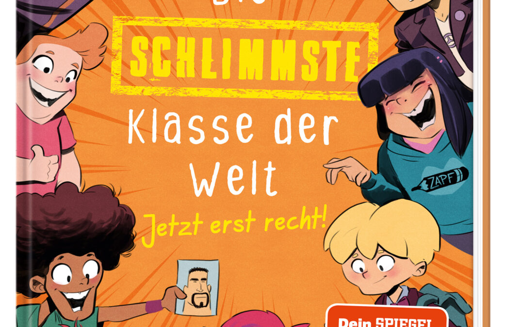 Die schlimmste Klasse der Welt (Band 3) – Jetzt erst recht!