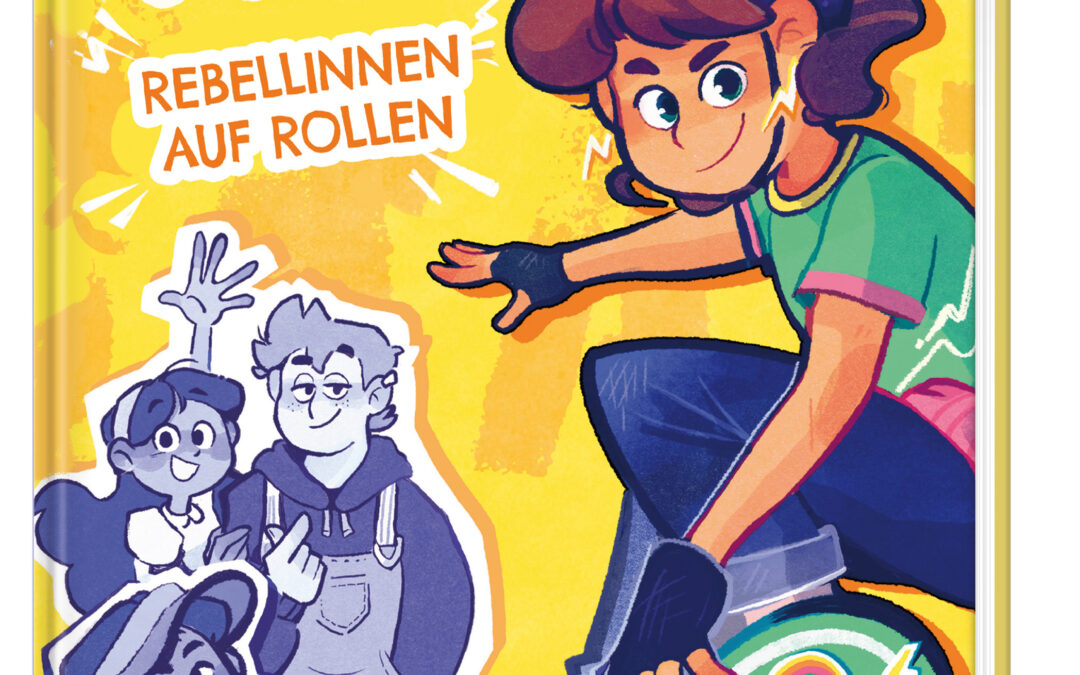 Die Kickflip-Bande – Rebellinnen auf Rollen