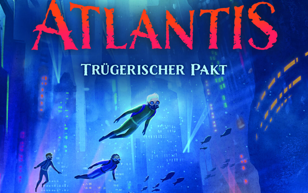 Atlantis (Band 2) – Trügerischer Pakt