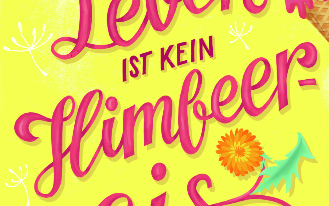 Das Leben ist kein Himbeereis