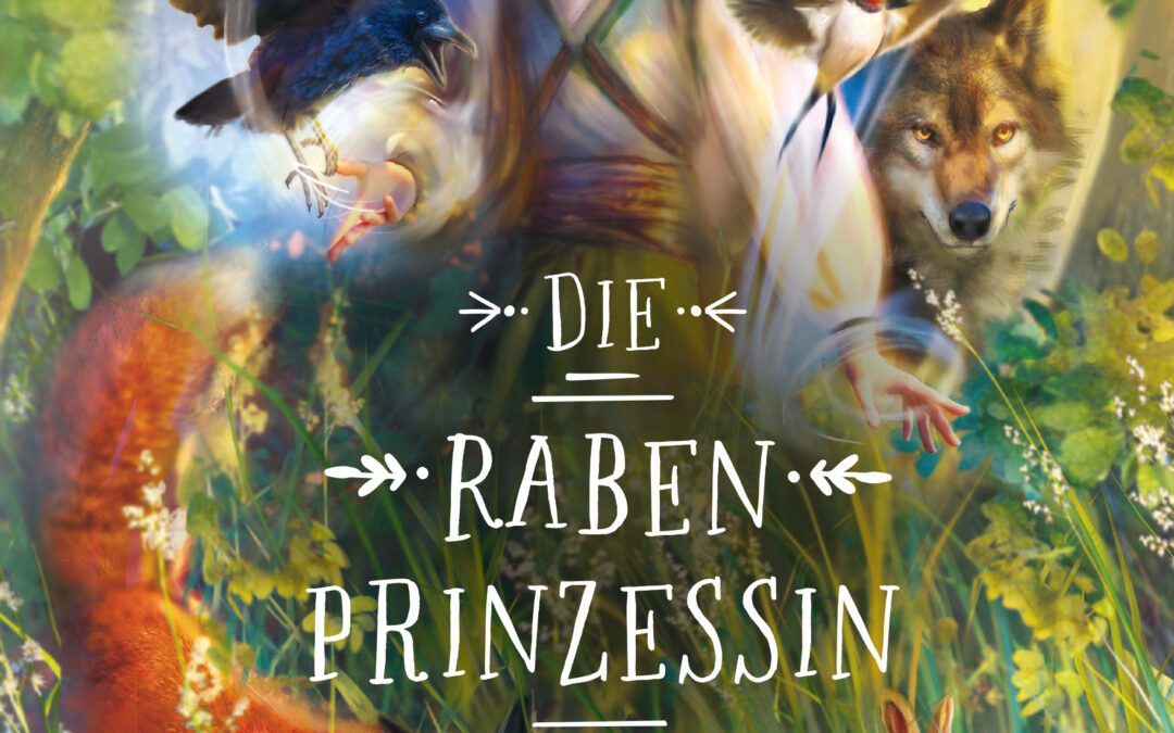 Die Rabenprinzessin – das wilde Kind des Waldes