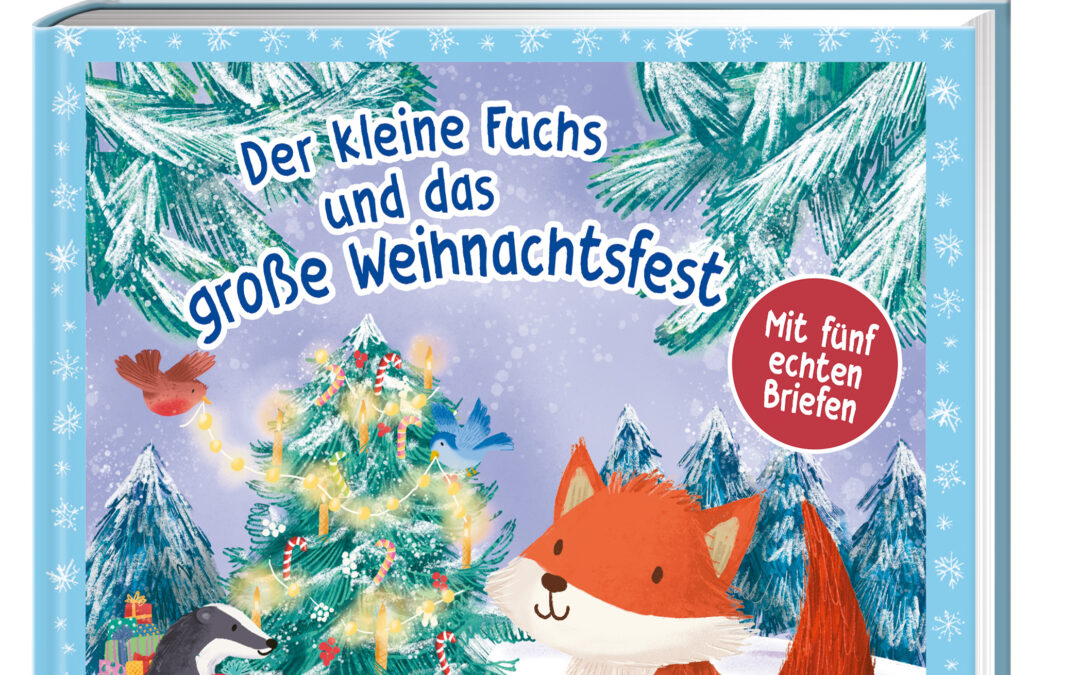 Der kleine Fuchs und das große Weihnachtsfest – mit fünf echten Briefen