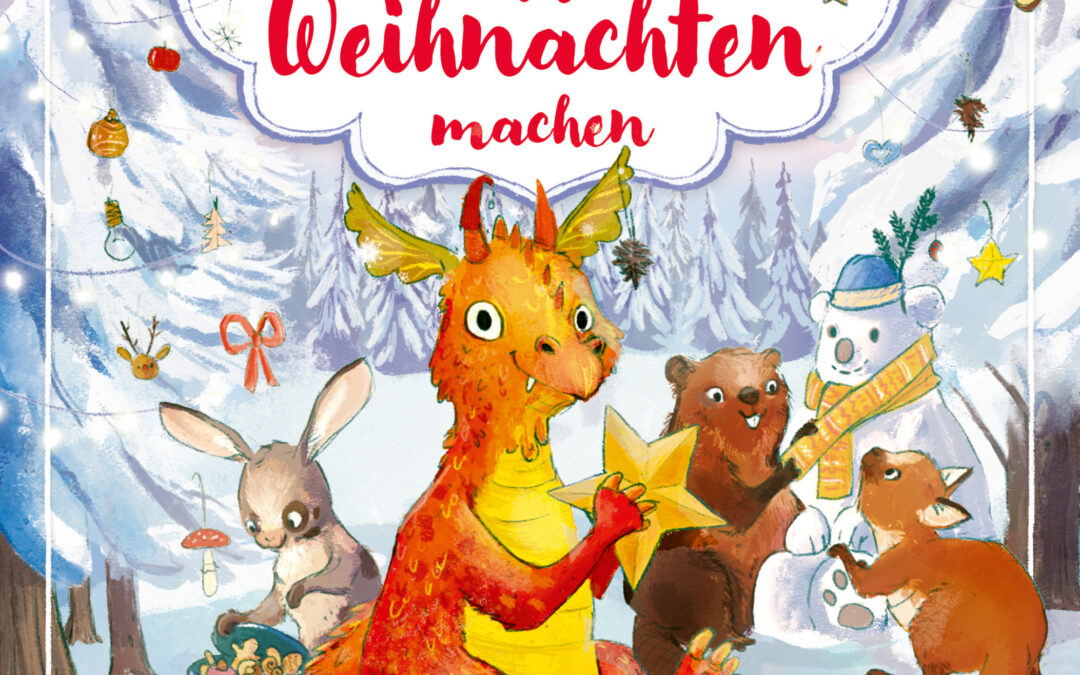 Was Drachen an Weihnachten machen – Eine Vorlesegeschichte in 24 Kapiteln