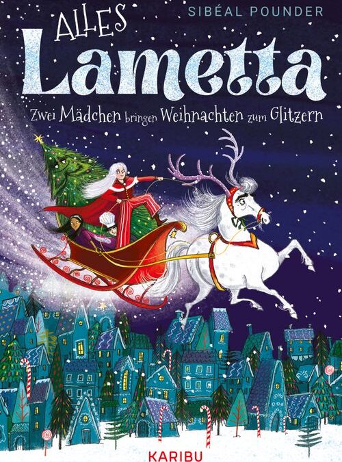 Alles Lametta – Zwei Mädchen bringen Weihnachten zum Glitzern