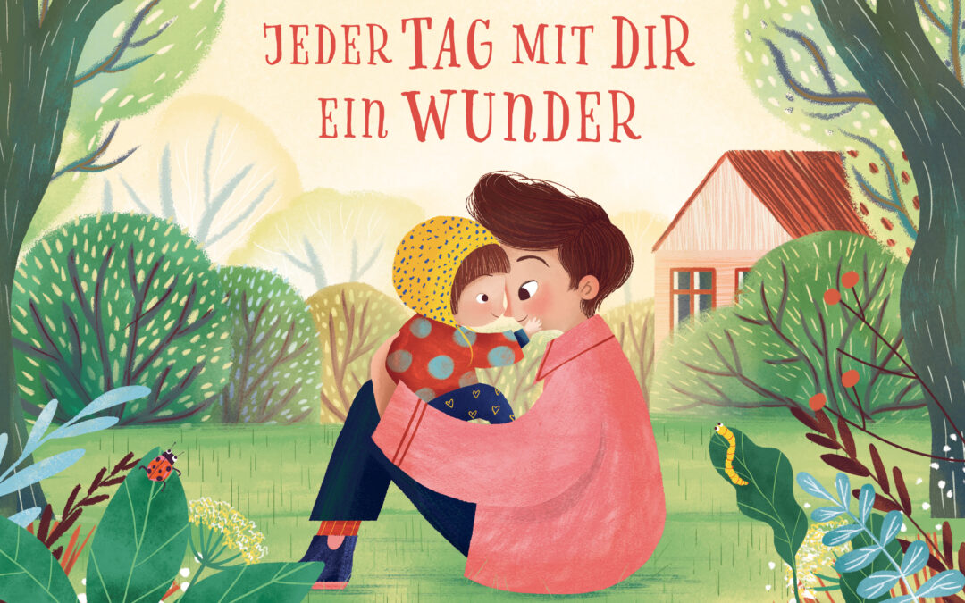 Jeder Tag mit dir ein Wunder