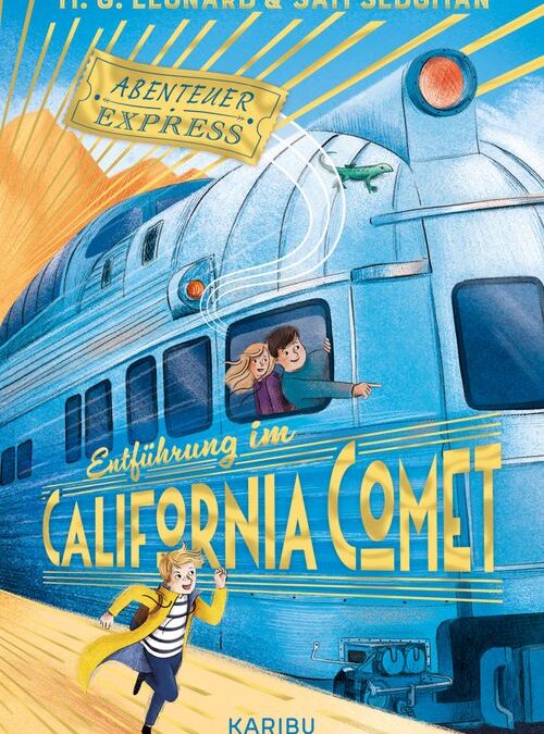 Abenteuer-Express (Band 2) – Entführung im California Comet