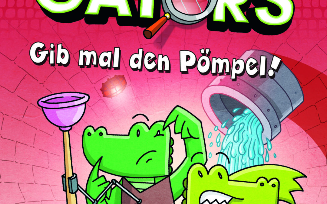 InvestiGators (Band 2) – Gib mal den Pömpel!
