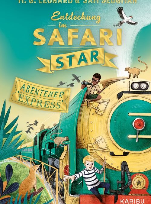 Abenteuer-Express (Band 3) – Entdeckung im Safari Star