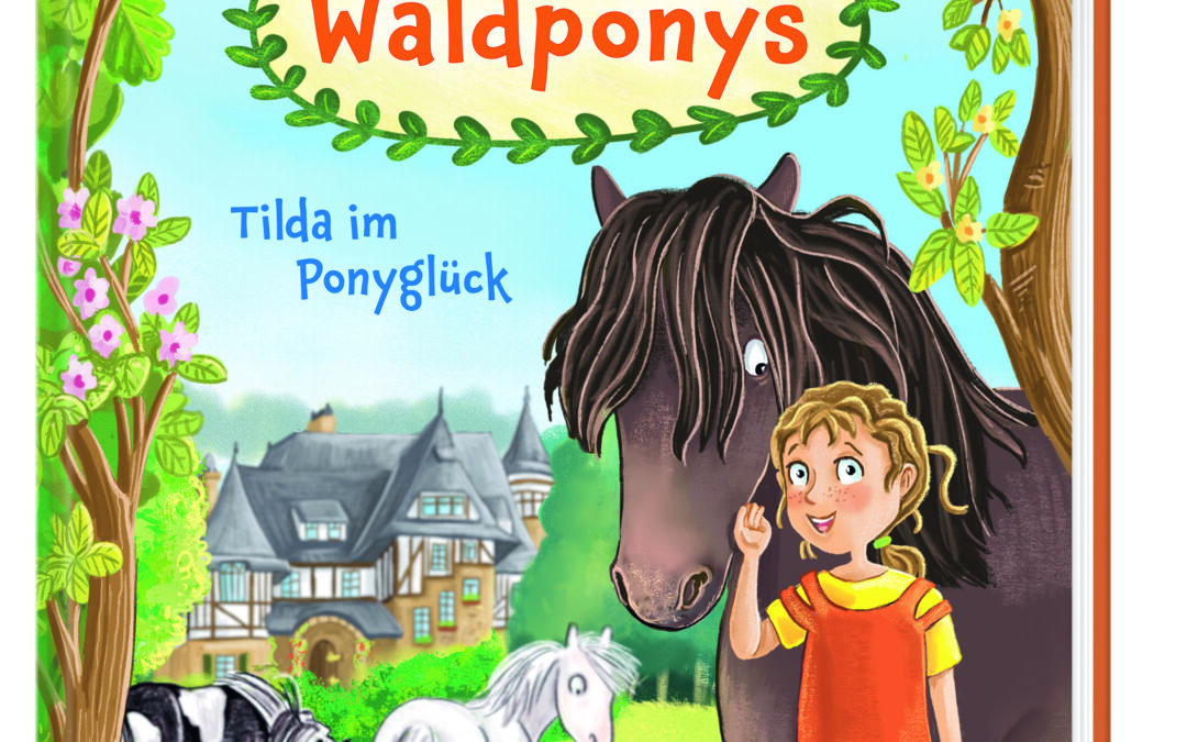 Die Waldponys (Band 1) – Tilda im Ponyglück
