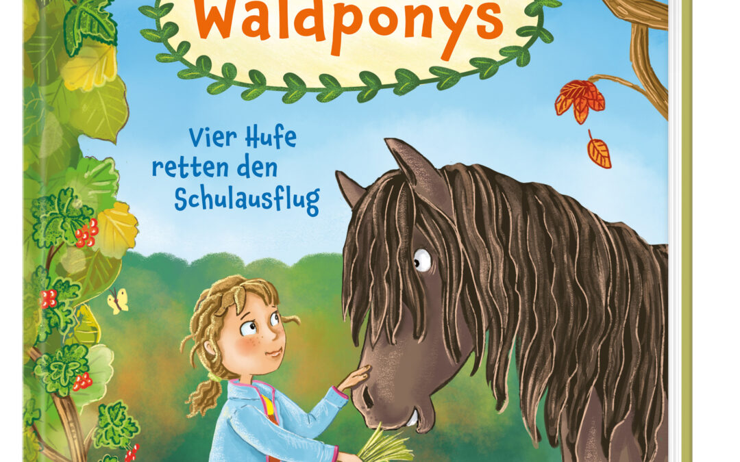 Die Waldponys (Band 2) – Vier Hufe retten den Schulausflug