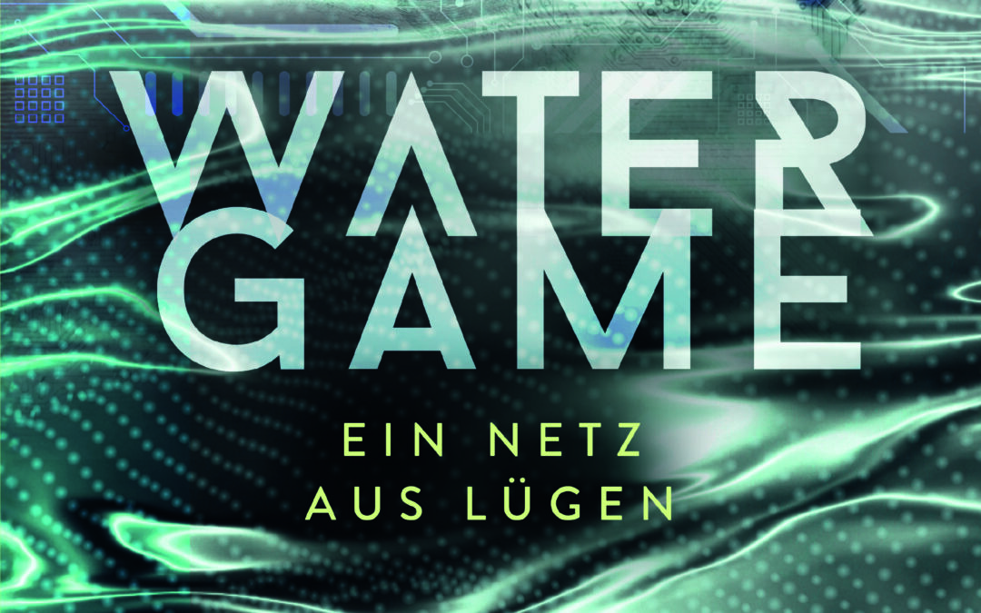 Water Game – Ein Netz aus Lügen