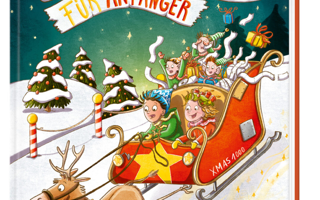 Weihnachten retten für Anfänger – Eine Adventsgeschichte in 24 Kapiteln