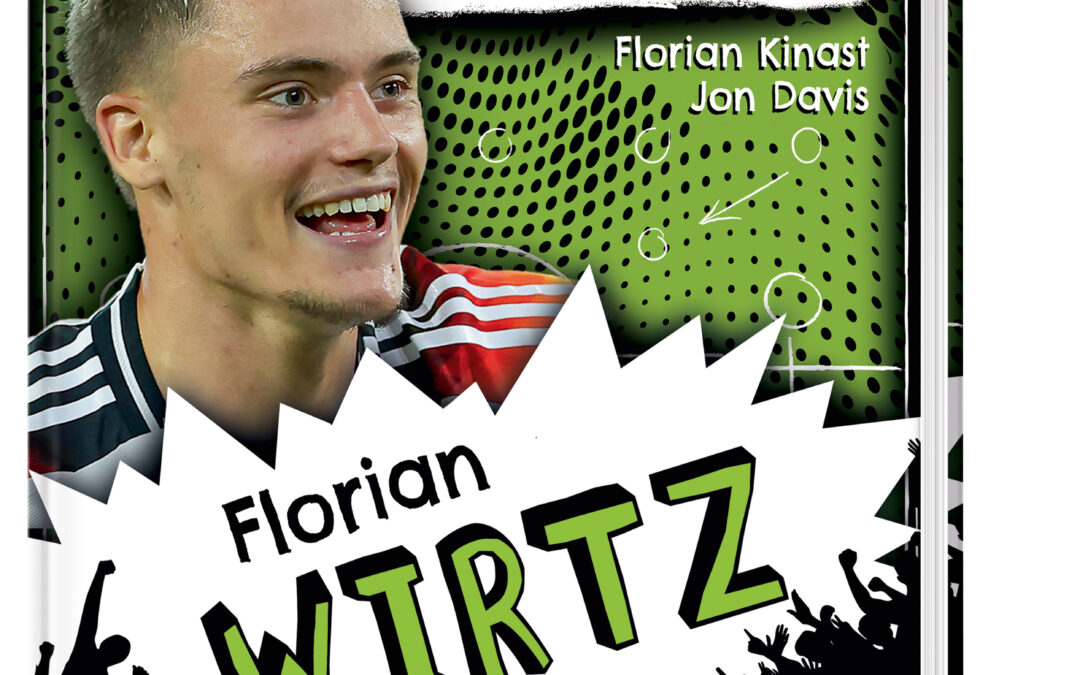 Mein Fußballheld Florian Wirtz – Seine Geschichte, seine Spiele, seine Rekorde