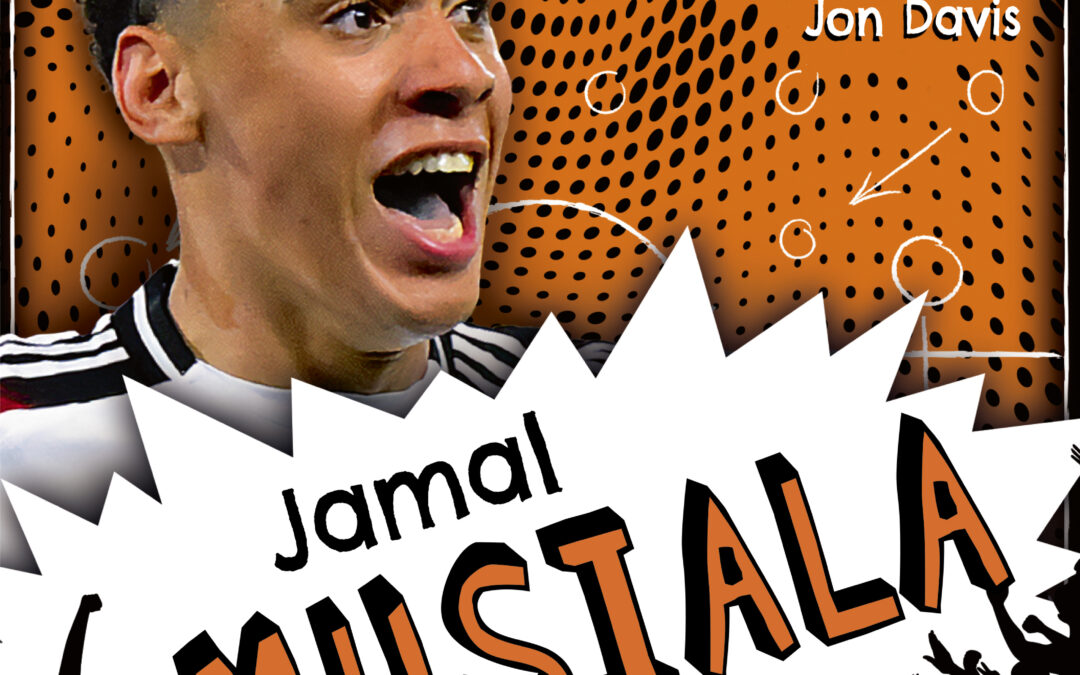 Mein Fußballheld Jamal Musiala  – Seine Geschichte, seine Spiele, seine Rekorde