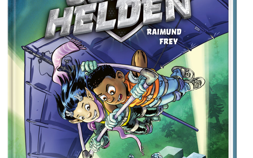 Mission Superhelden (Band 3) – Keine Angst vor Superschurken